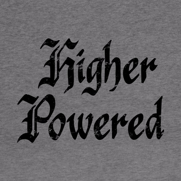 Higher Powered - Distressed grunge effect by JodyzDesigns